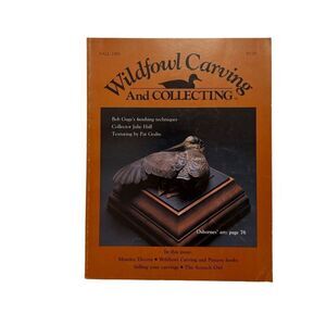 Wildfowl Craving and Collecting FALL 1985 Vol 1 Number 3
